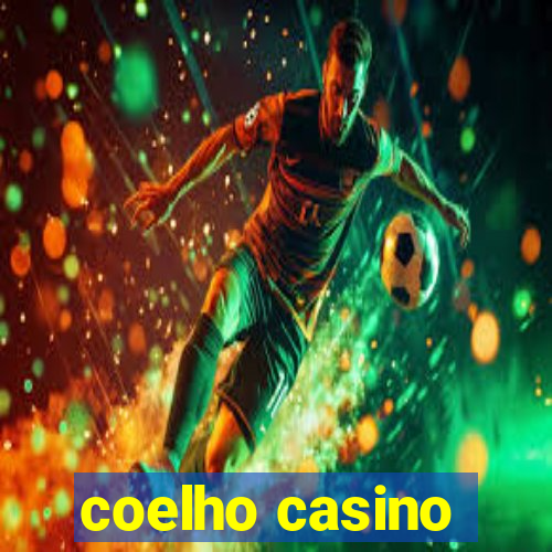 coelho casino