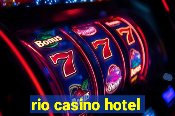 rio casino hotel