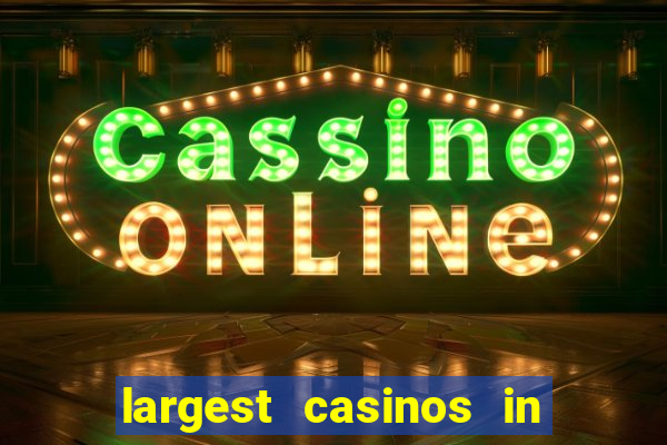 largest casinos in the usa