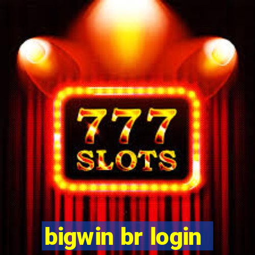 bigwin br login