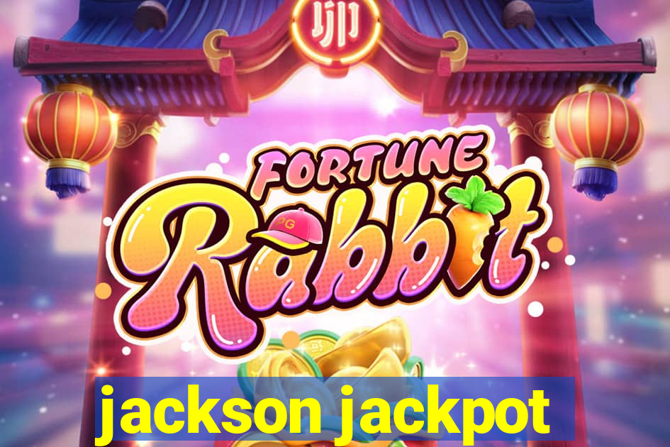 jackson jackpot