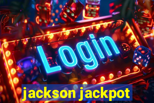 jackson jackpot