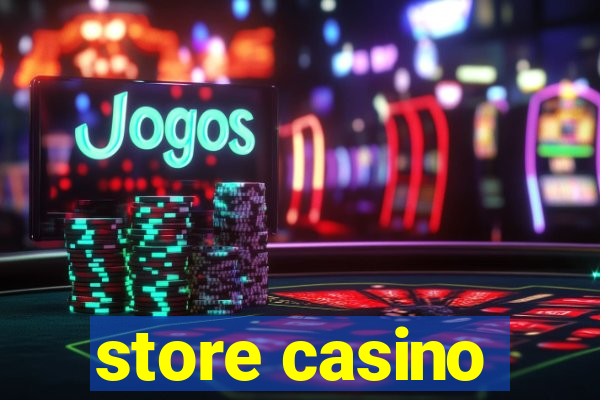 store casino