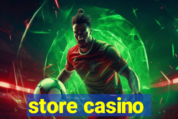 store casino