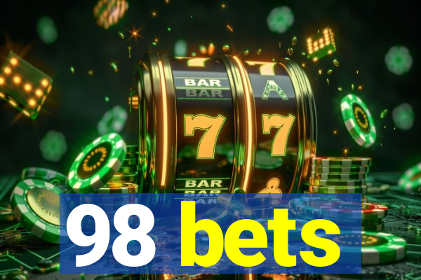 98 bets