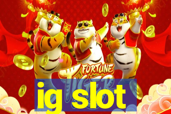 ig slot