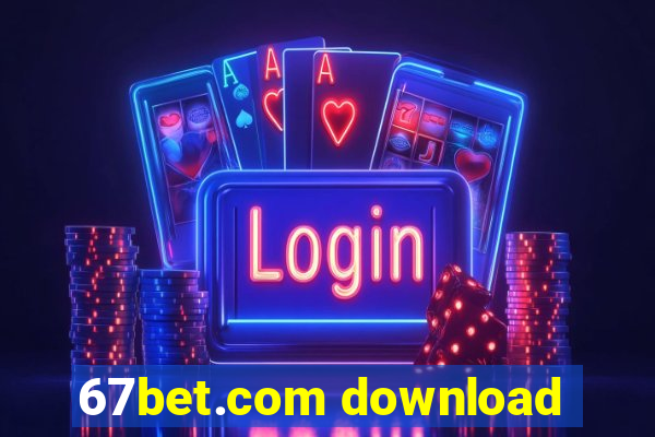 67bet.com download