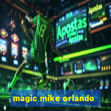 magic mike orlando