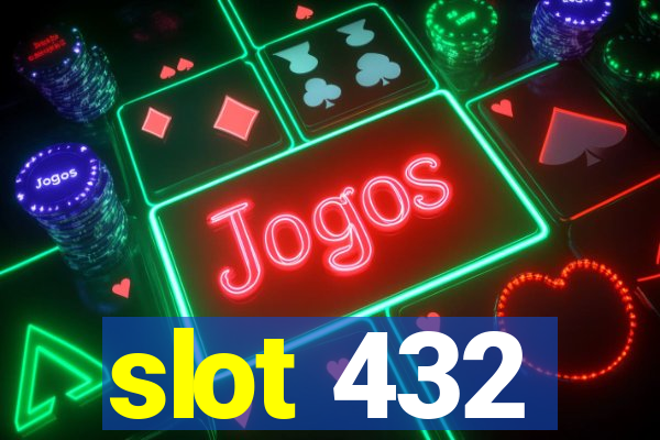 slot 432