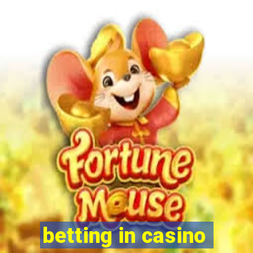 betting in casino