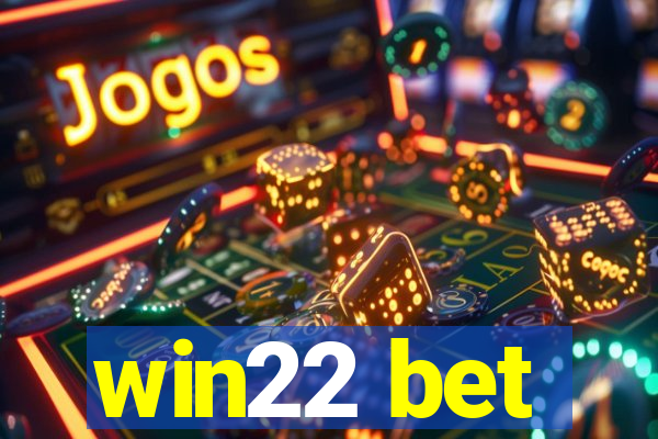 win22 bet