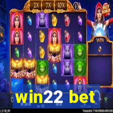 win22 bet