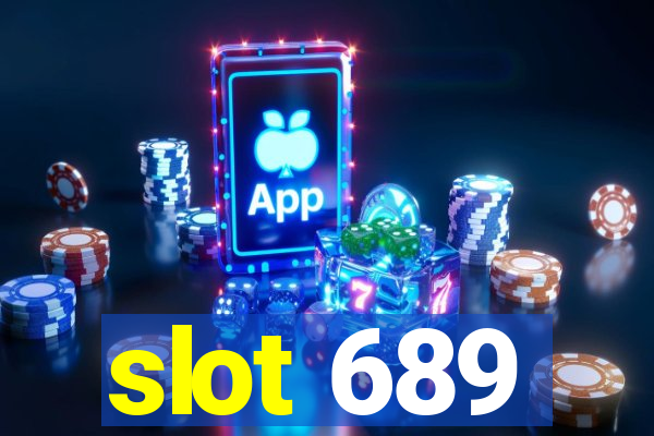 slot 689