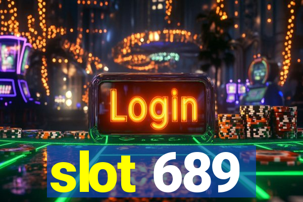 slot 689