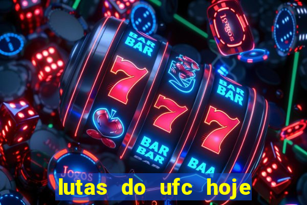 lutas do ufc hoje ao vivo