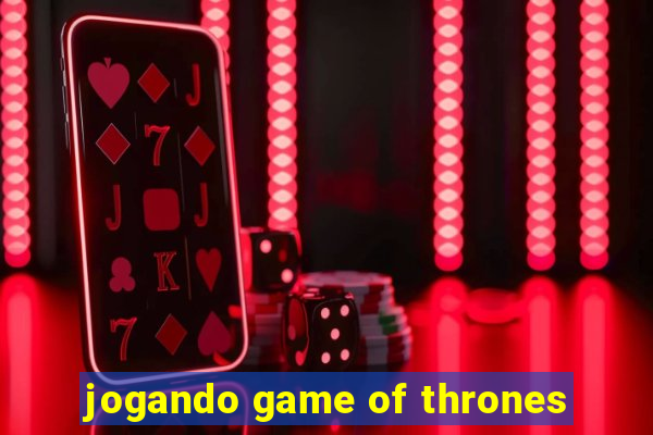 jogando game of thrones