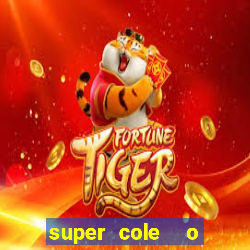 super cole  o 7784 jogos download