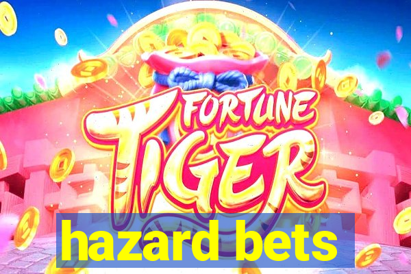 hazard bets