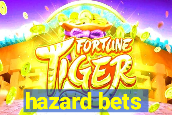 hazard bets