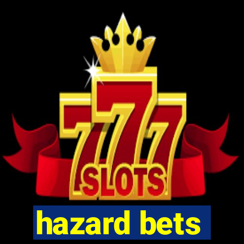 hazard bets