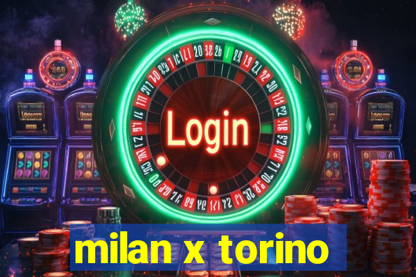 milan x torino