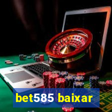 bet585 baixar