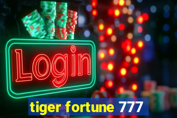 tiger fortune 777