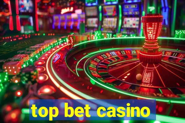 top bet casino