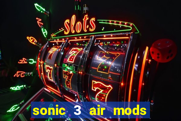 sonic 3 air mods extra slot metal sonic