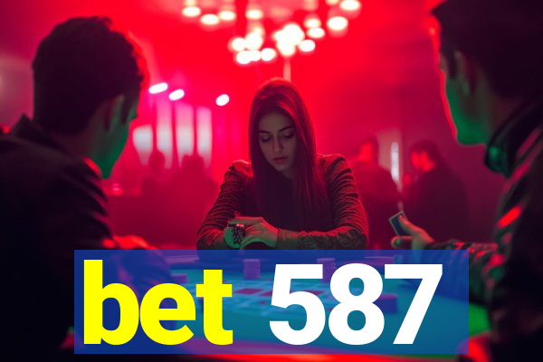 bet 587