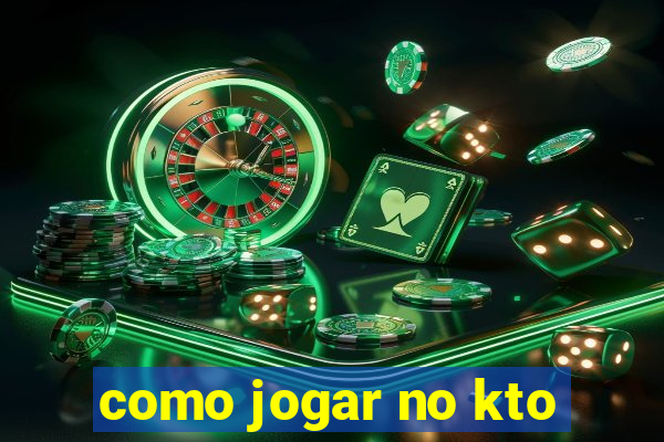 como jogar no kto