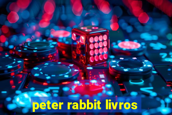 peter rabbit livros