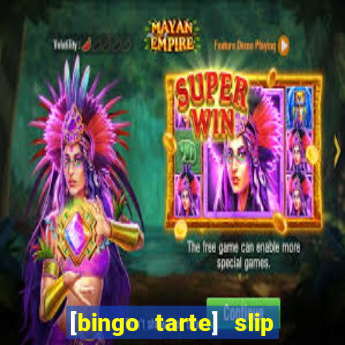 [bingo tarte] slip & stop 1988 part 1