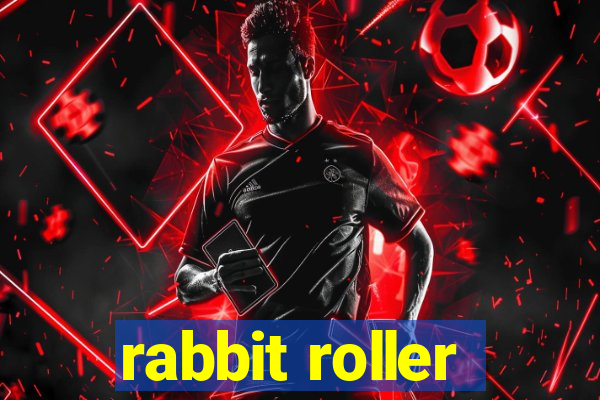 rabbit roller