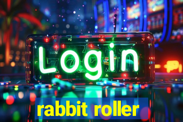 rabbit roller