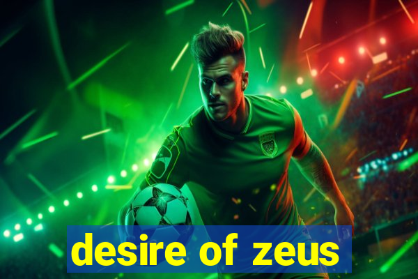 desire of zeus