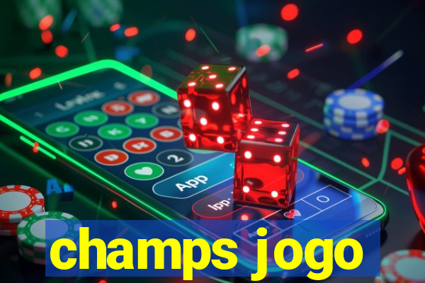 champs jogo