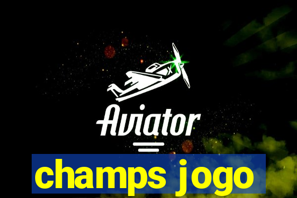 champs jogo