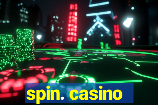 spin. casino