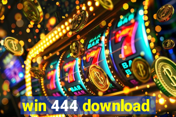 win 444 download