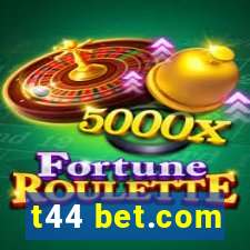 t44 bet.com