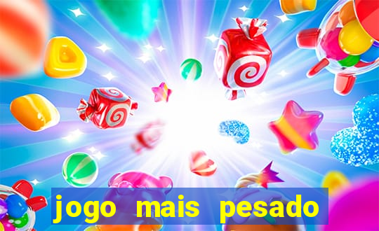 jogo mais pesado para android