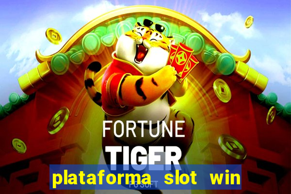 plataforma slot win paga mesmo