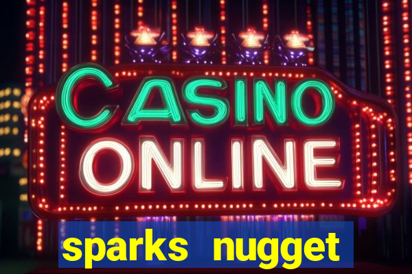 sparks nugget casino resort