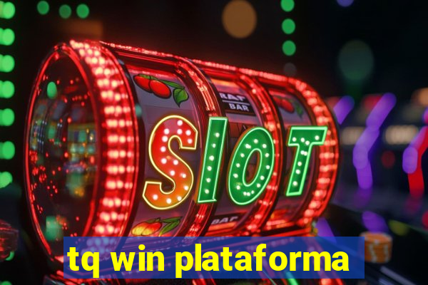 tq win plataforma