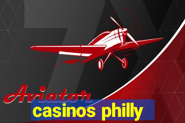 casinos philly