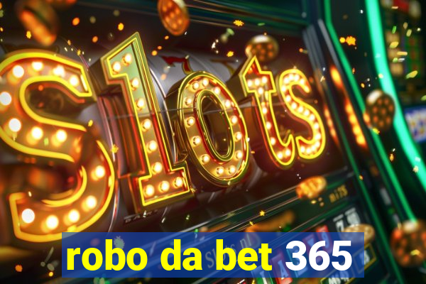 robo da bet 365