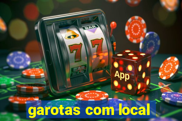 garotas com local