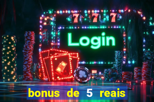 bonus de 5 reais estrela bet