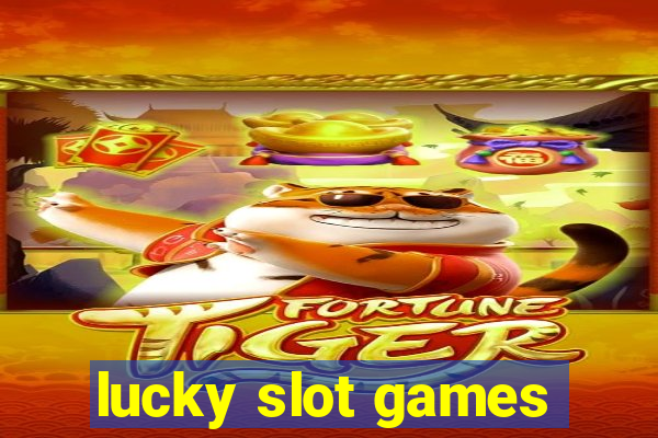 lucky slot games